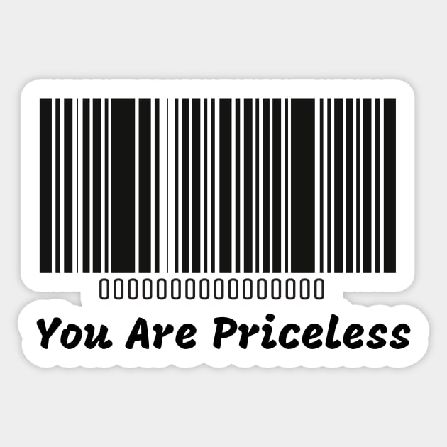 you are Priceless Sticker by KylePrescott